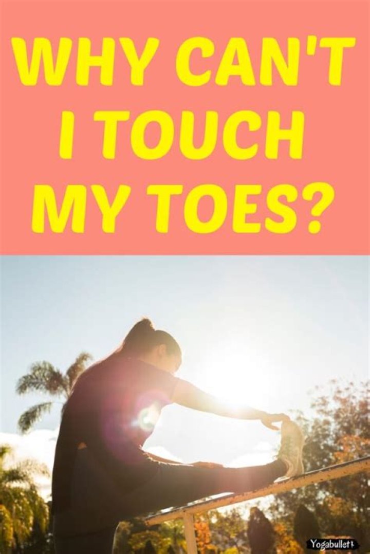 Why can't I touch my toes when I stretch?